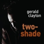 CD GERALD CLAYTON – TWO – SHADE